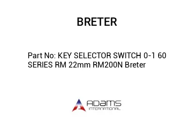 KEY SELECTOR SWITCH 0-1 60 SERIES RM 22mm RM200N Breter