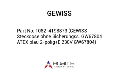 1082-4198873 (GEWISS  Steckdose ohne Sicherungss. GW67804 ATEX blau 2-polig+E 230V GW67804)