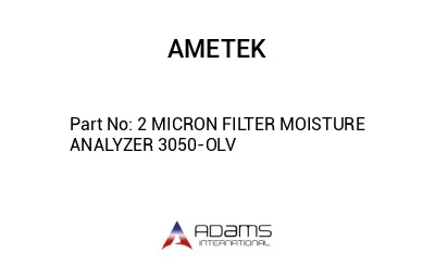 2 MICRON FILTER MOISTURE ANALYZER 3050-OLV