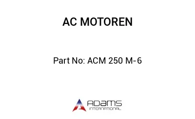 ACM 250 M-6