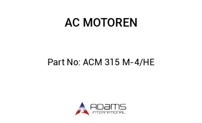 ACM 315 M-4/HE