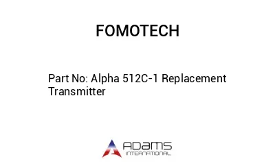 Alpha 512C-1 Replacement Transmitter