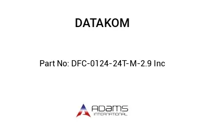 DFC-0124-24T-M-2.9 Inc