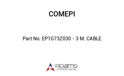 EP1G73Z030 - 3 M. CABLE