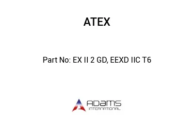 EX II 2 GD, EEXD IIC T6