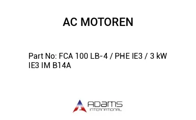 FCA 100 LB-4 / PHE IE3 / 3 kW IE3 IM B14A