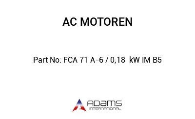 FCA 71 A-6 / 0,18  kW IM B5