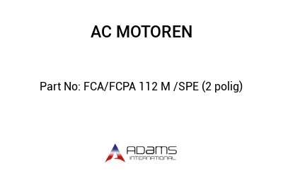 FCA/FCPA 112 M /SPE (2 polig)