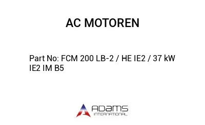 FCM 200 LB-2 / HE IE2 / 37 kW IE2 IM B5