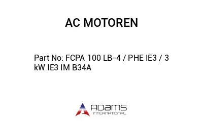 FCPA 100 LB-4 / PHE IE3 / 3 kW IE3 IM B34A