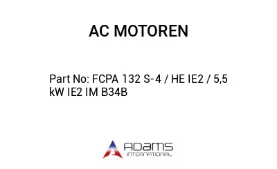 FCPA 132 S-4 / HE IE2 / 5,5 kW IE2 IM B34B