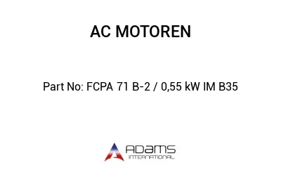 FCPA 71 B-2 / 0,55 kW IM B35