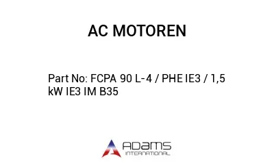 FCPA 90 L-4 / PHE IE3 / 1,5 kW IE3 IM B35