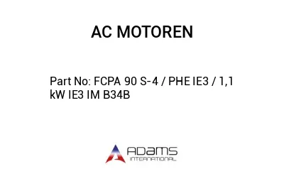 FCPA 90 S-4 / PHE IE3 / 1,1 kW IE3 IM B34B