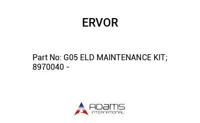 G05 ELD MAINTENANCE KIT; 8970040 -