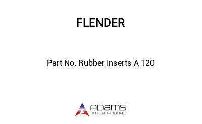 Rubber Inserts A 120