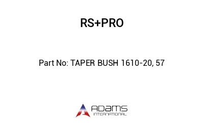 TAPER BUSH 1610-20, 57