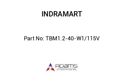 TBM1.2-40-W1/115V